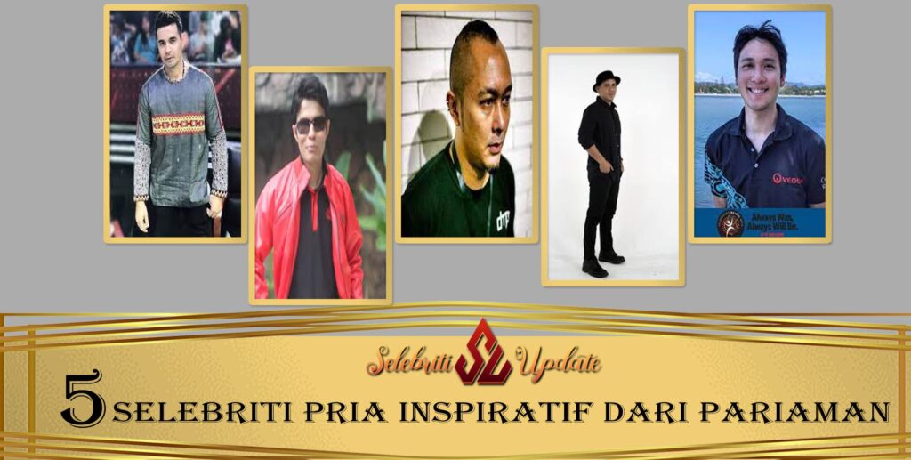 5 Selebriti Pria Inspiratif