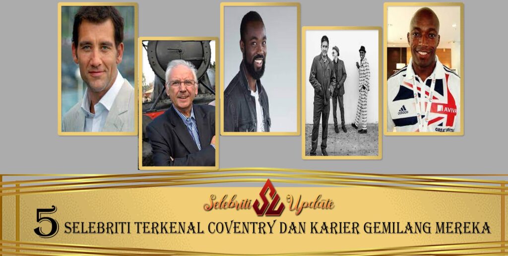 5 Selebriti Terkenal Coventry