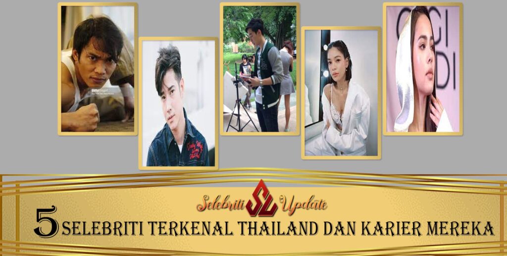 5 Selebriti Terkenal Thailand