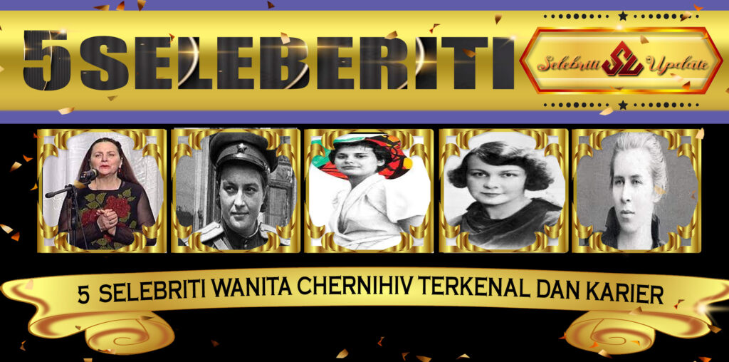 5 Selebriti Wanita Chernihiv