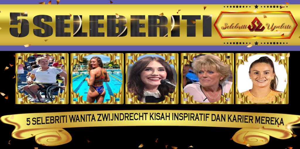 5 Selebriti Wanita Zwijndrecht