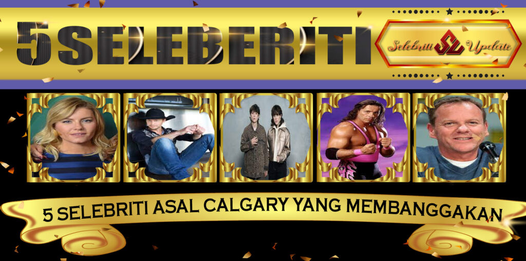 5 Selebriti Calgary