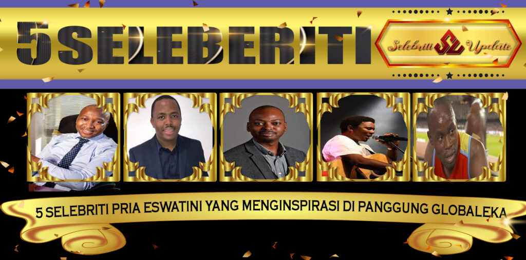 5 Selebriti Pria Eswatini