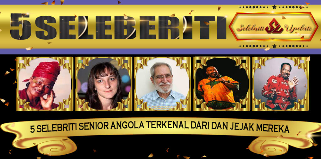 5 Selebriti Senior Angola